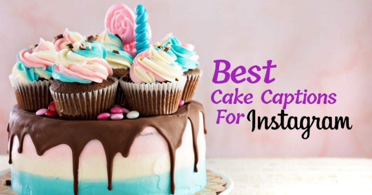 475-sweet-and-fun-cake-captions-for-instagram-pictures