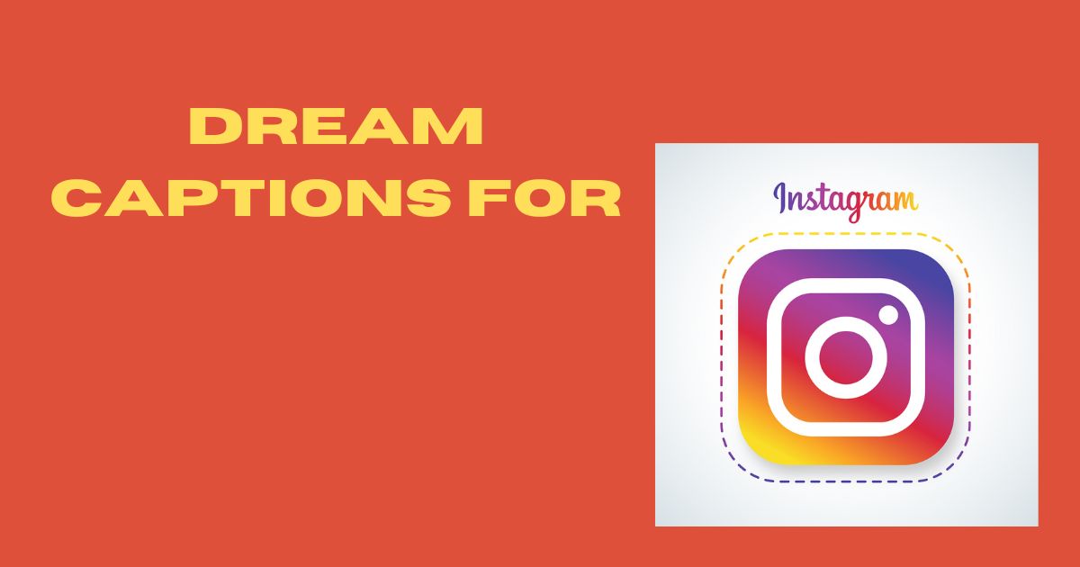 dream-captions-for-instagram