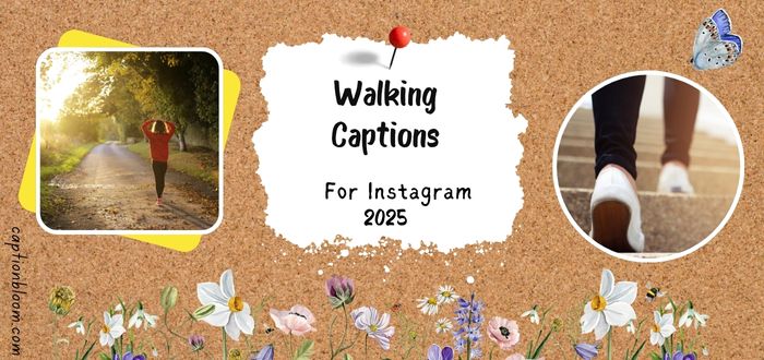 walking-captions-for-instagram-to-express-your-every-step