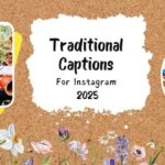 215+ Inspiring Traditional Captions For Instagram